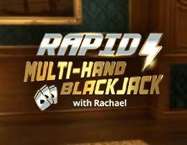 Rapid Multi-Hand Blackjack with Rachael - Games Global